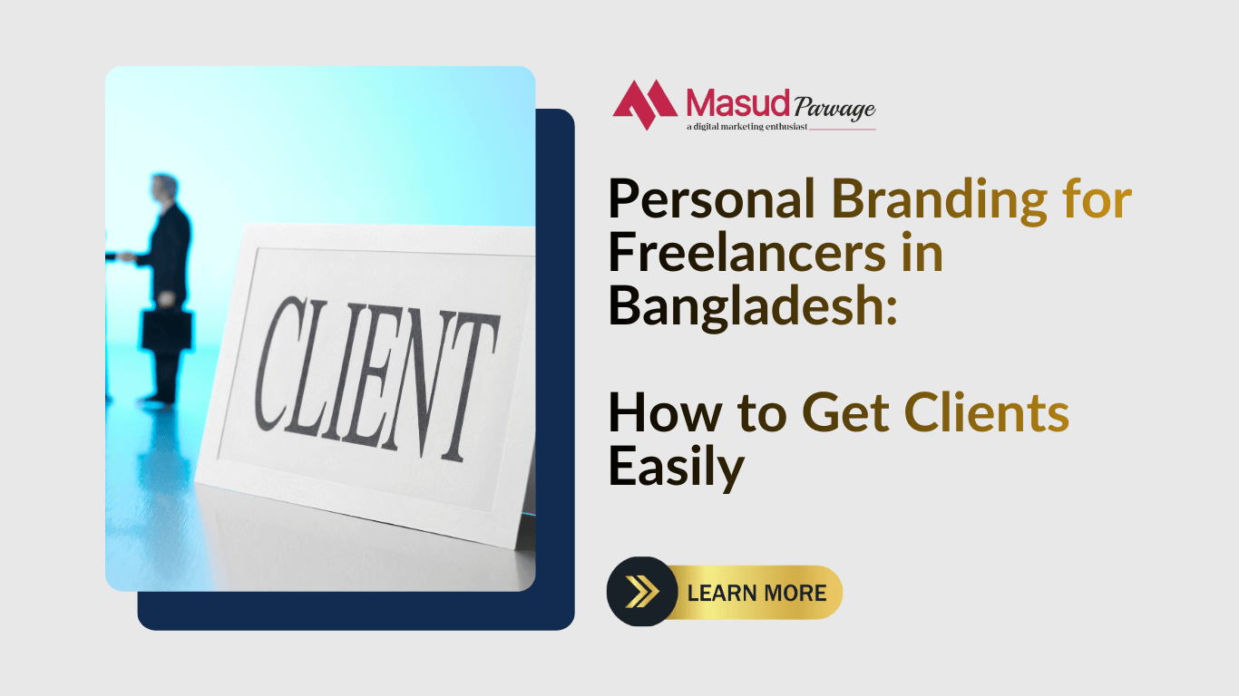 Personal Branding for Freelancers in Bangladesh: How to Get Clients Easily